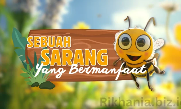 Cerita Animasi Anak Sebuah Sarang yang Bermanfaat