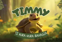 Cerita Animasi Anak Timmy Si Kura-kura Bahagia